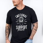 Emotional Support Plant - Plants Unisex Crewneck T-Shirt Sweatshirt Hoodie