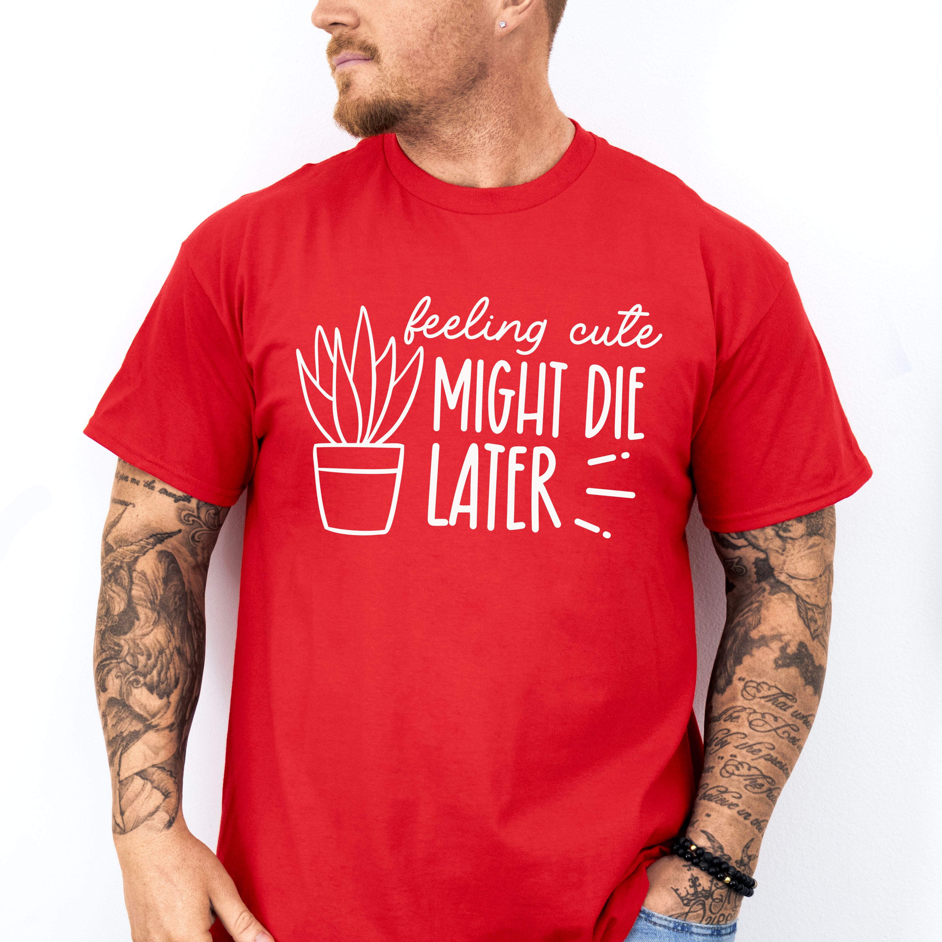 Might Die Later - Plants Unisex Crewneck T-Shirt Sweatshirt Hoodie