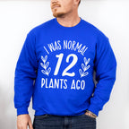 12 Plants Ago - Plants Unisex Crewneck T-Shirt Sweatshirt Hoodie