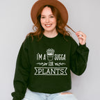 I'm A Succa For Plants - Plants Unisex Crewneck T-Shirt Sweatshirt Hoodie