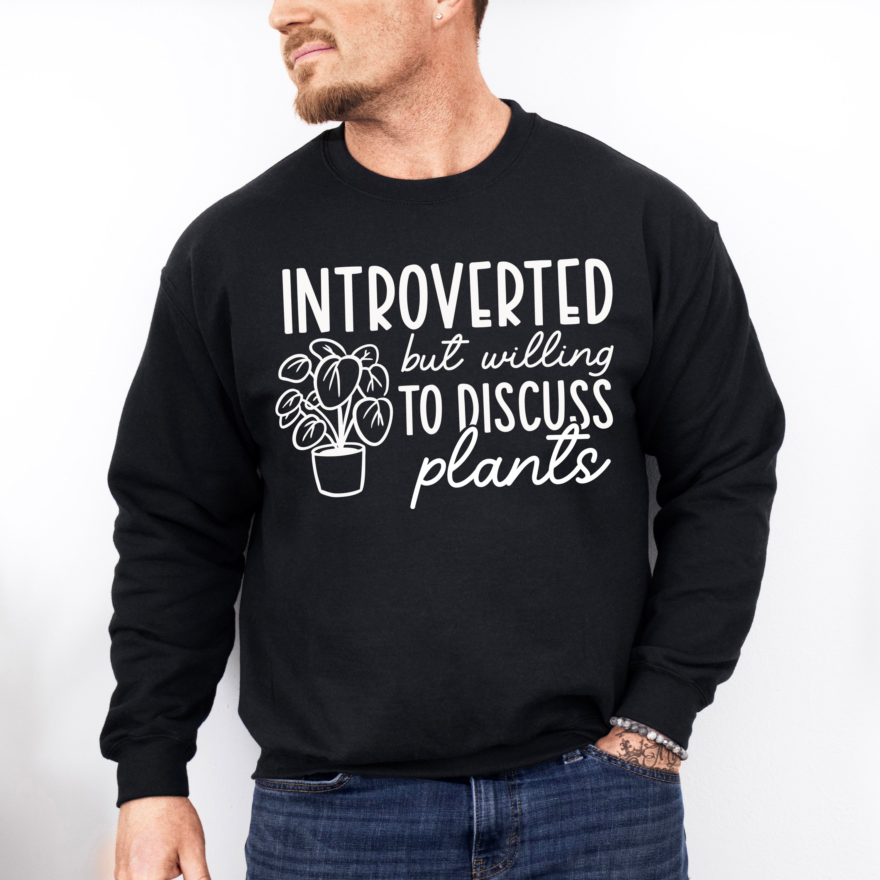 Introverted But - Plants Unisex Crewneck T-Shirt Sweatshirt Hoodie