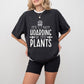 If It's Plants - Plants Unisex Crewneck T-Shirt Sweatshirt Hoodie