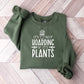 If It's Plants - Plants Unisex Crewneck T-Shirt Sweatshirt Hoodie