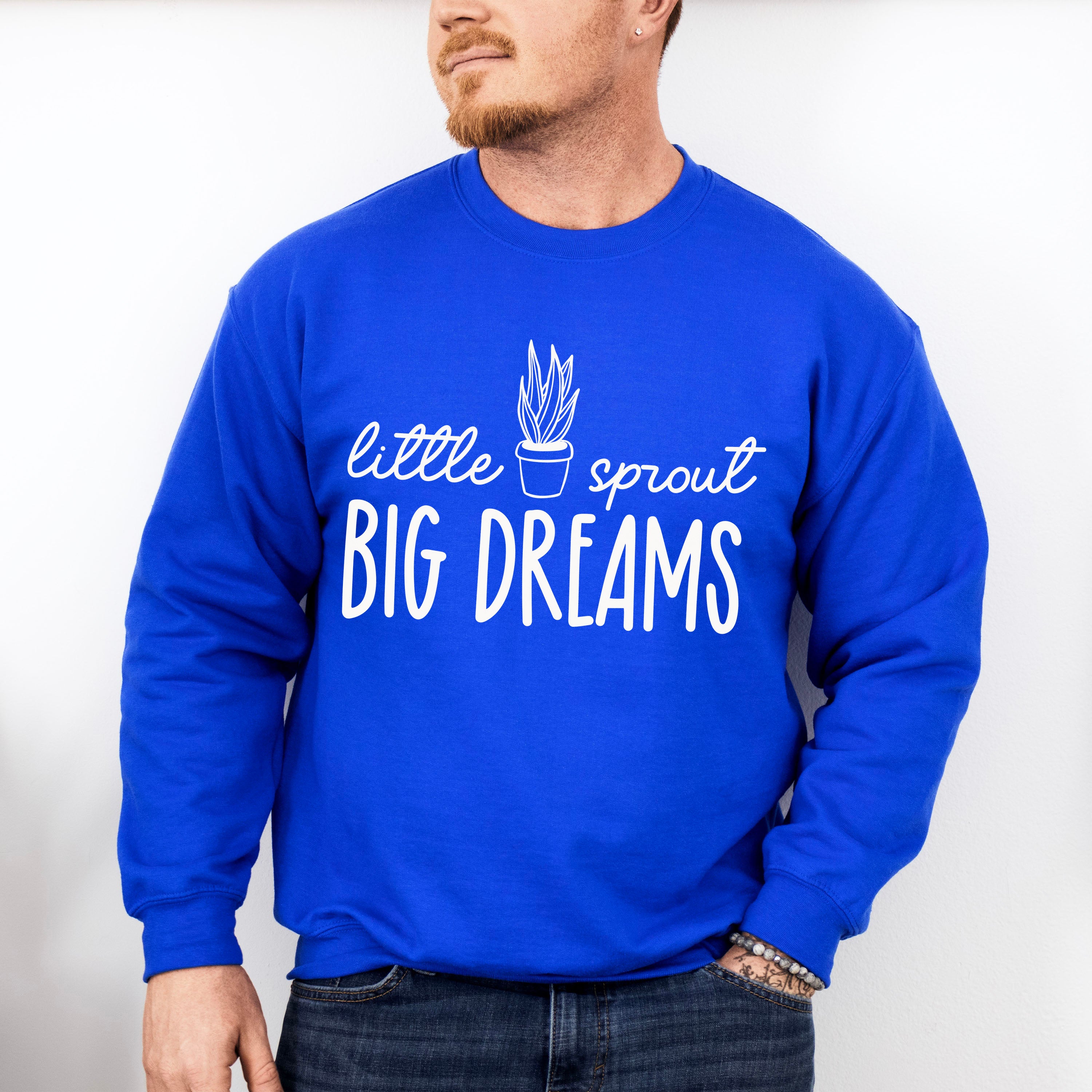 Little Sprout Big Dreams - Plants Unisex Crewneck T-Shirt Sweatshirt Hoodie