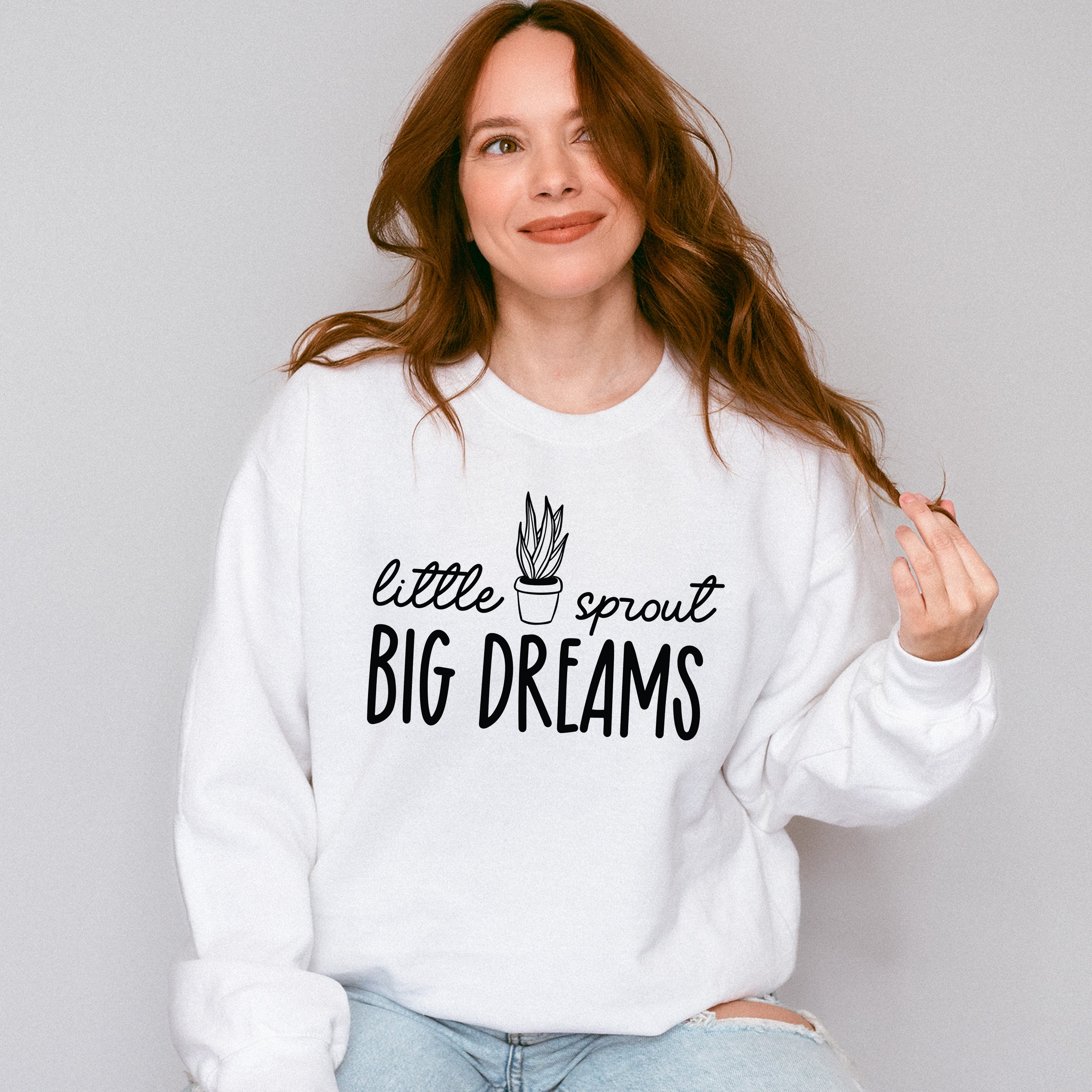 Little Sprout Big Dreams - Plants Unisex Crewneck T-Shirt Sweatshirt Hoodie