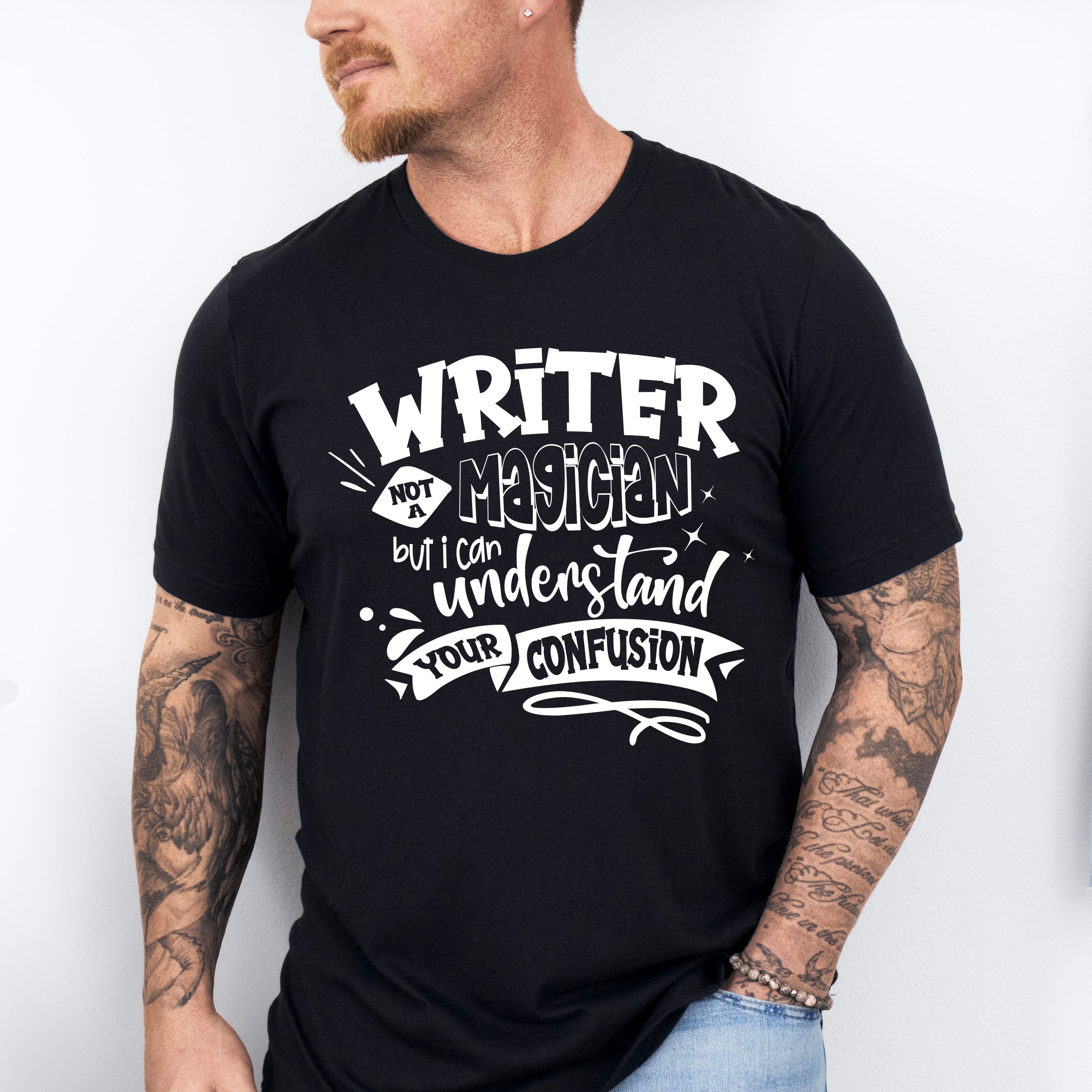 Writer Not A Magician - Writing Unisex Crewneck T-Shirt Sweatshirt Hoodie