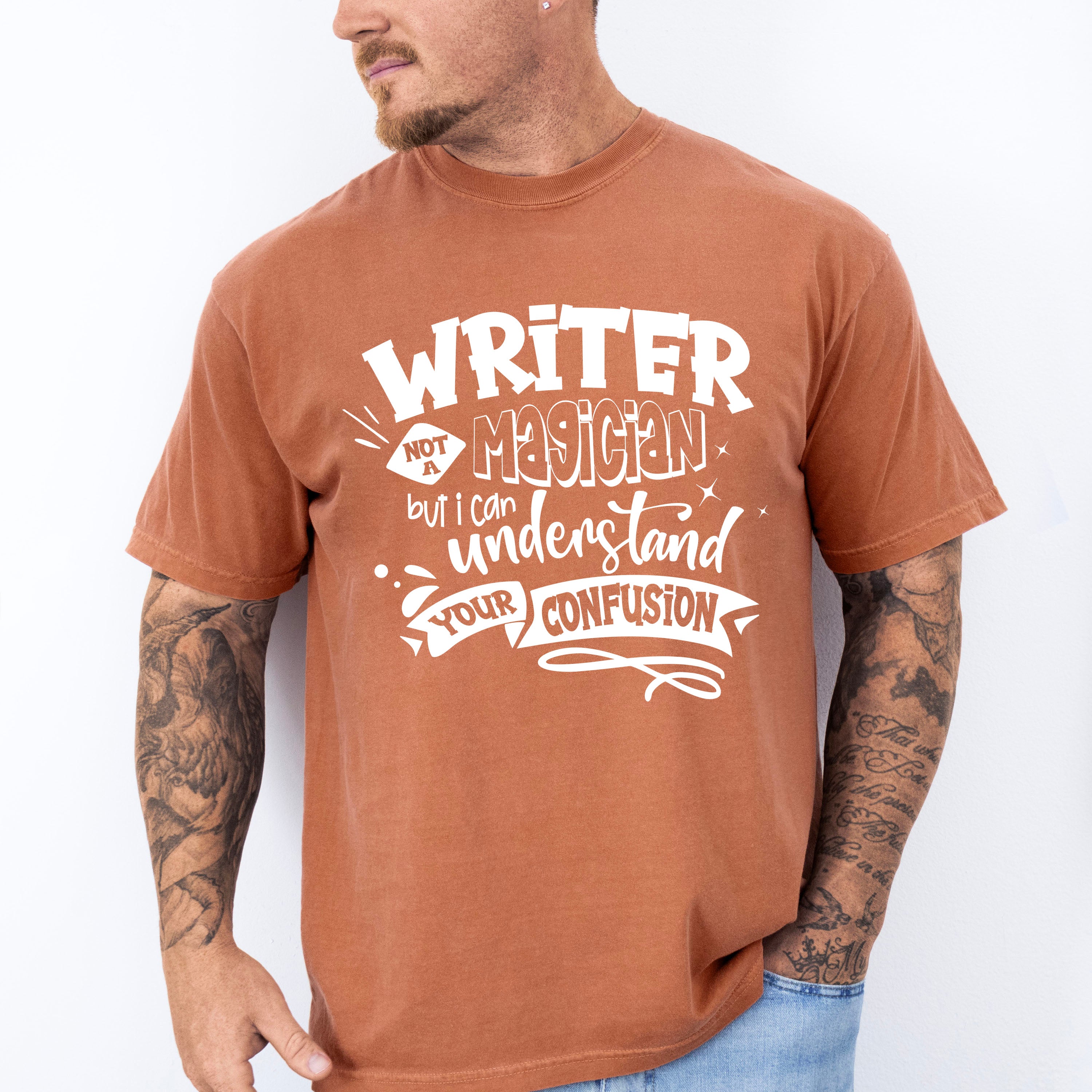 Writer Not A Magician - Writing Unisex Crewneck T-Shirt Sweatshirt Hoodie
