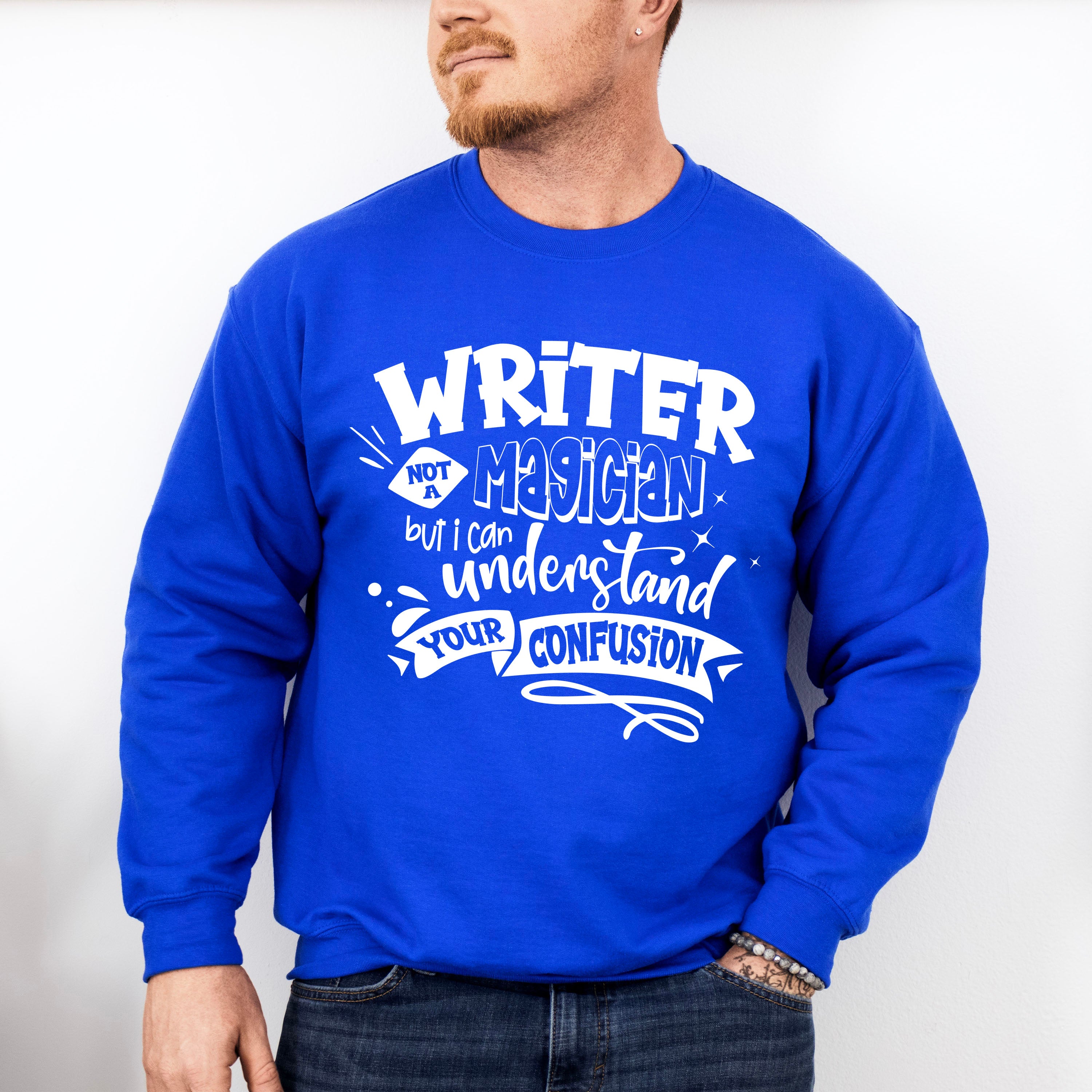 Writer Not A Magician - Writing Unisex Crewneck T-Shirt Sweatshirt Hoodie