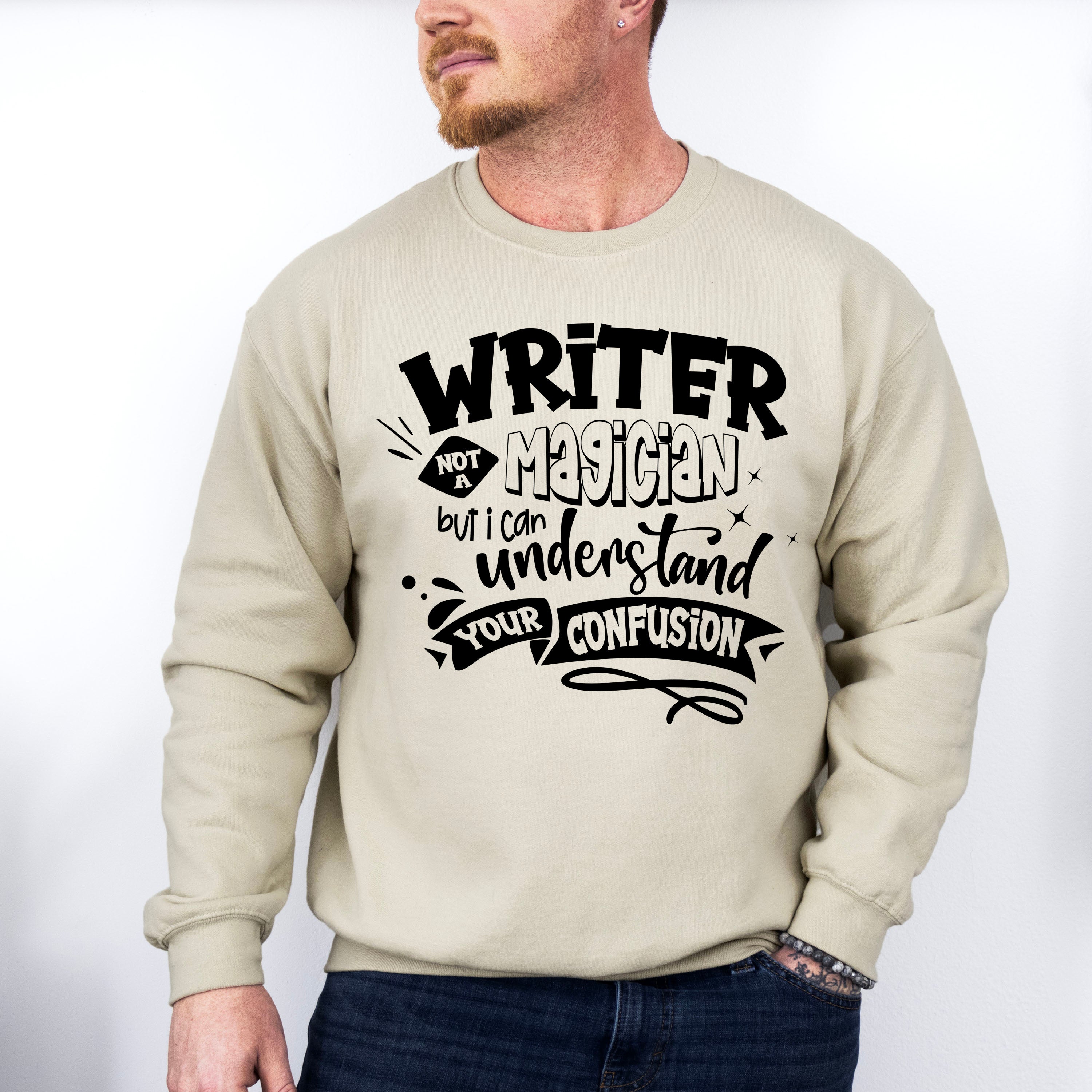 Writer Not A Magician - Writing Unisex Crewneck T-Shirt Sweatshirt Hoodie