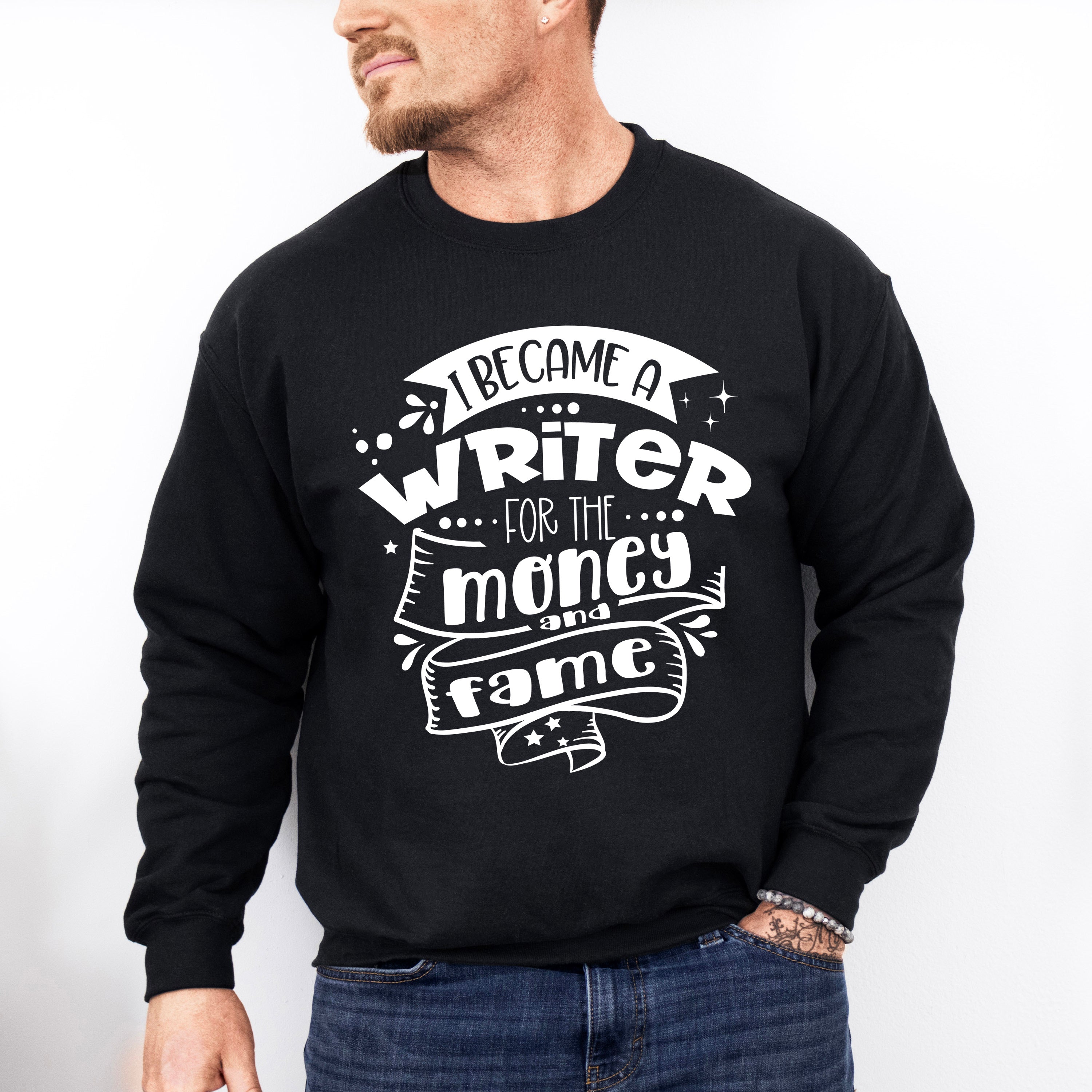 For The Money And Fame - Writing Unisex Crewneck T-Shirt Sweatshirt Hoodie