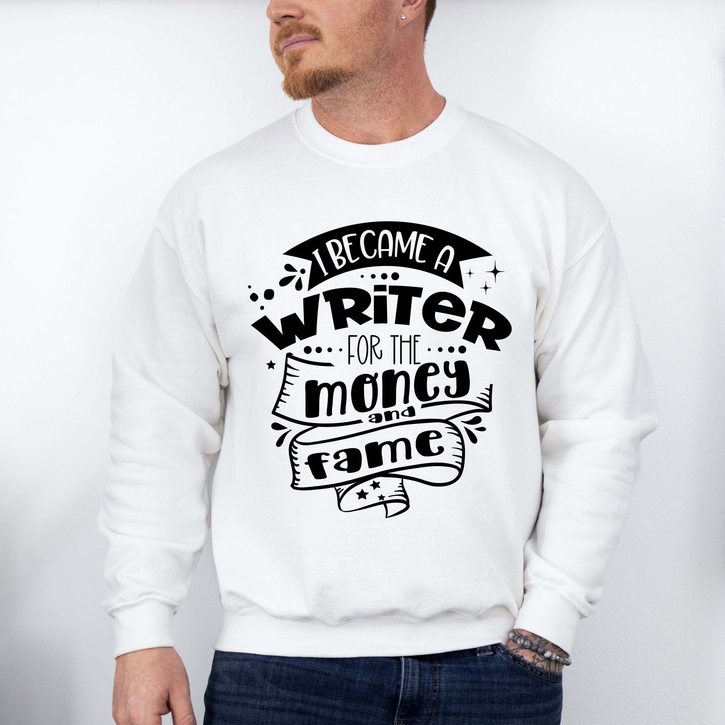 For The Money And Fame - Writing Unisex Crewneck T-Shirt Sweatshirt Hoodie