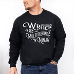 Writer AKA Multitasking Ninja - Writing Unisex Crewneck T-Shirt Sweatshirt Hoodie