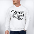 Writer AKA Multitasking Ninja - Writing Unisex Crewneck T-Shirt Sweatshirt Hoodie