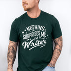 Nothing Surprises Me - Writing Unisex Crewneck T-Shirt Sweatshirt Hoodie