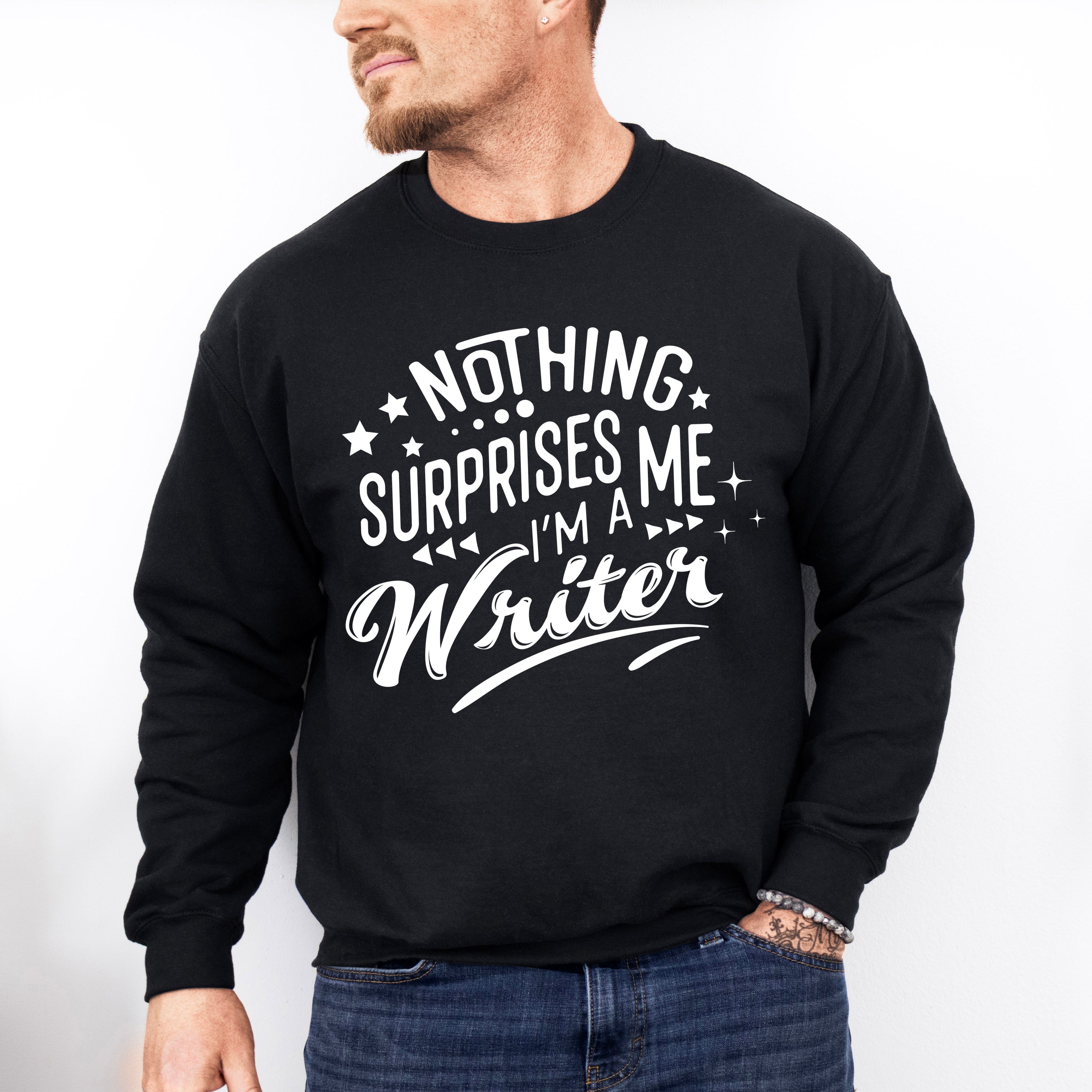 Nothing Surprises Me - Writing Unisex Crewneck T-Shirt Sweatshirt Hoodie