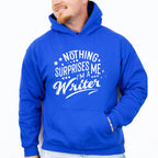 Nothing Surprises Me - Writing Unisex Crewneck T-Shirt Sweatshirt Hoodie