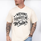 Nothing Surprises Me - Writing Unisex Crewneck T-Shirt Sweatshirt Hoodie