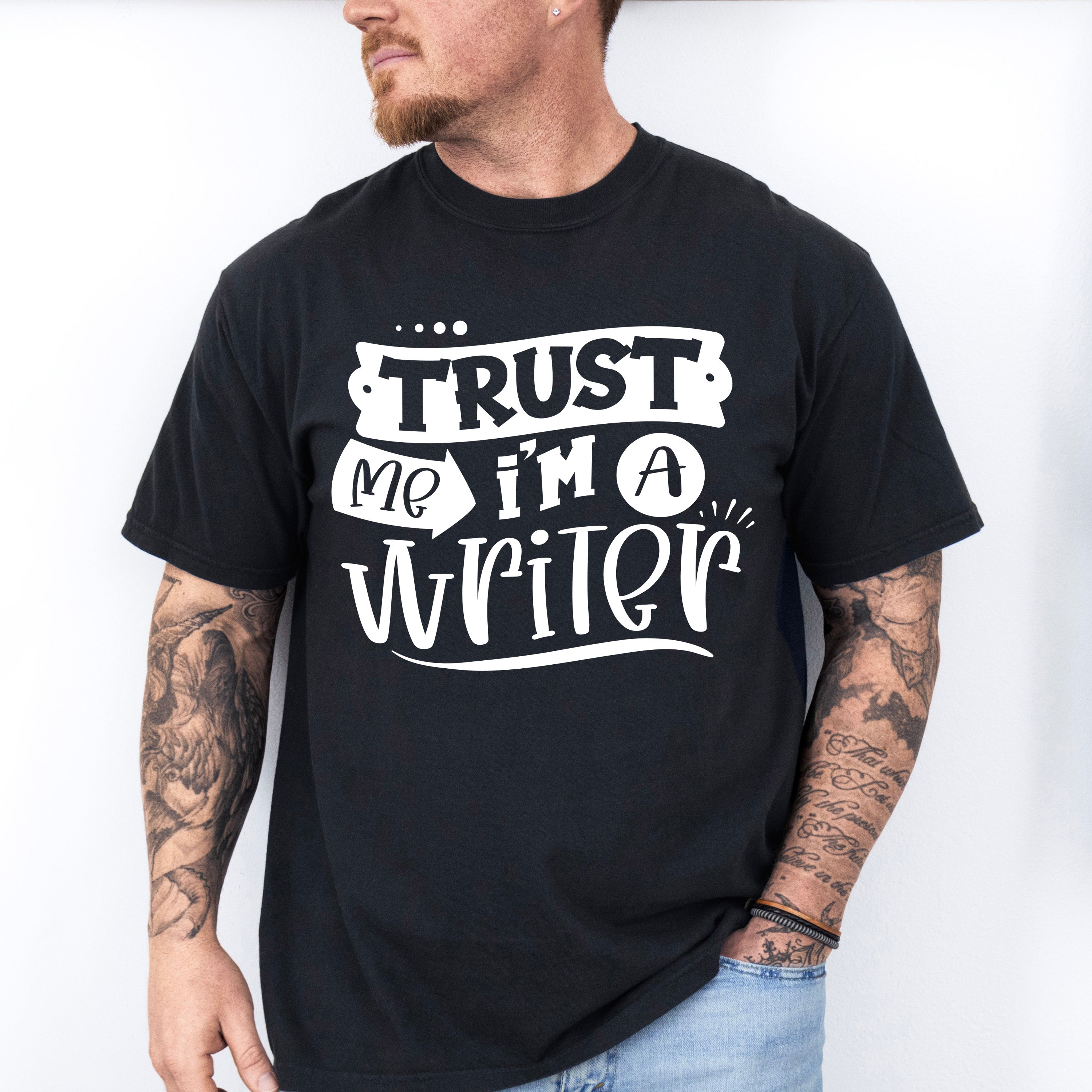 Trust Me I'm A Writer - Writing Unisex Crewneck T-Shirt Sweatshirt Hoodie