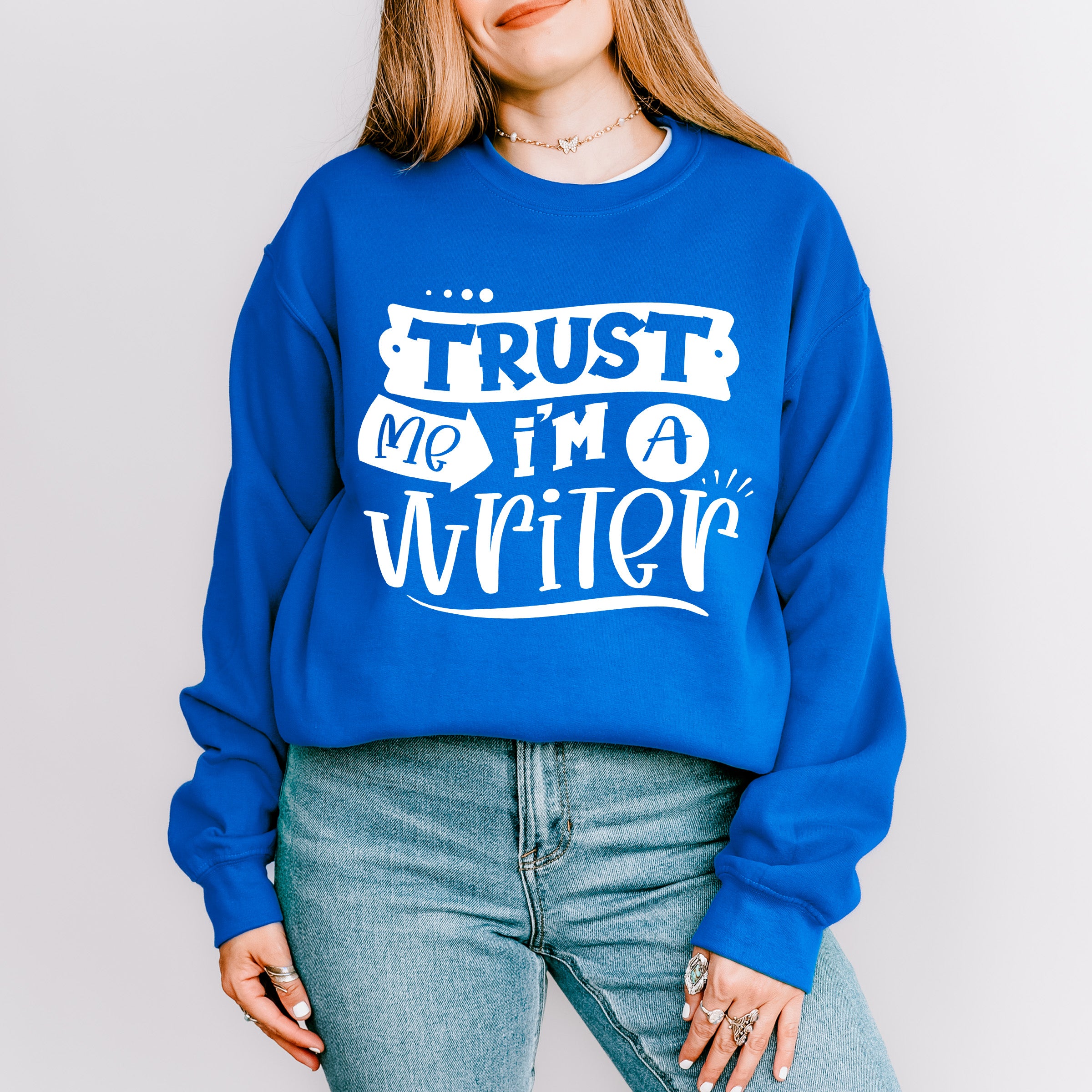 Trust Me I'm A Writer - Writing Unisex Crewneck T-Shirt Sweatshirt Hoodie