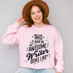Awesome Writer Looks Like Design - Writing Unisex Crewneck T-Shirt Sweatshirt Hoodie