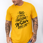 Awesome Writer Looks Like Design - Writing Unisex Crewneck T-Shirt Sweatshirt Hoodie