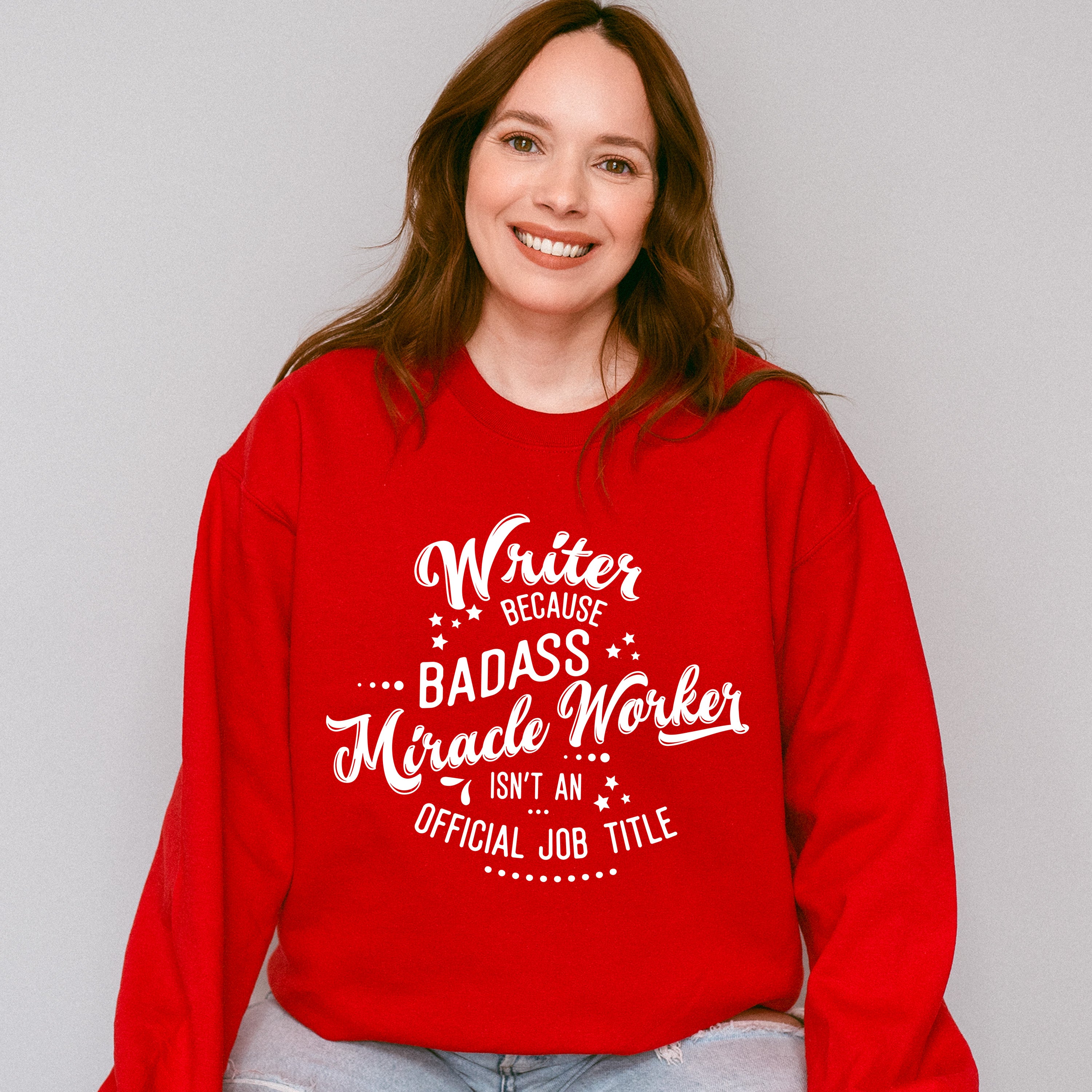Writer Because - Writing Unisex Crewneck T-Shirt Sweatshirt Hoodie
