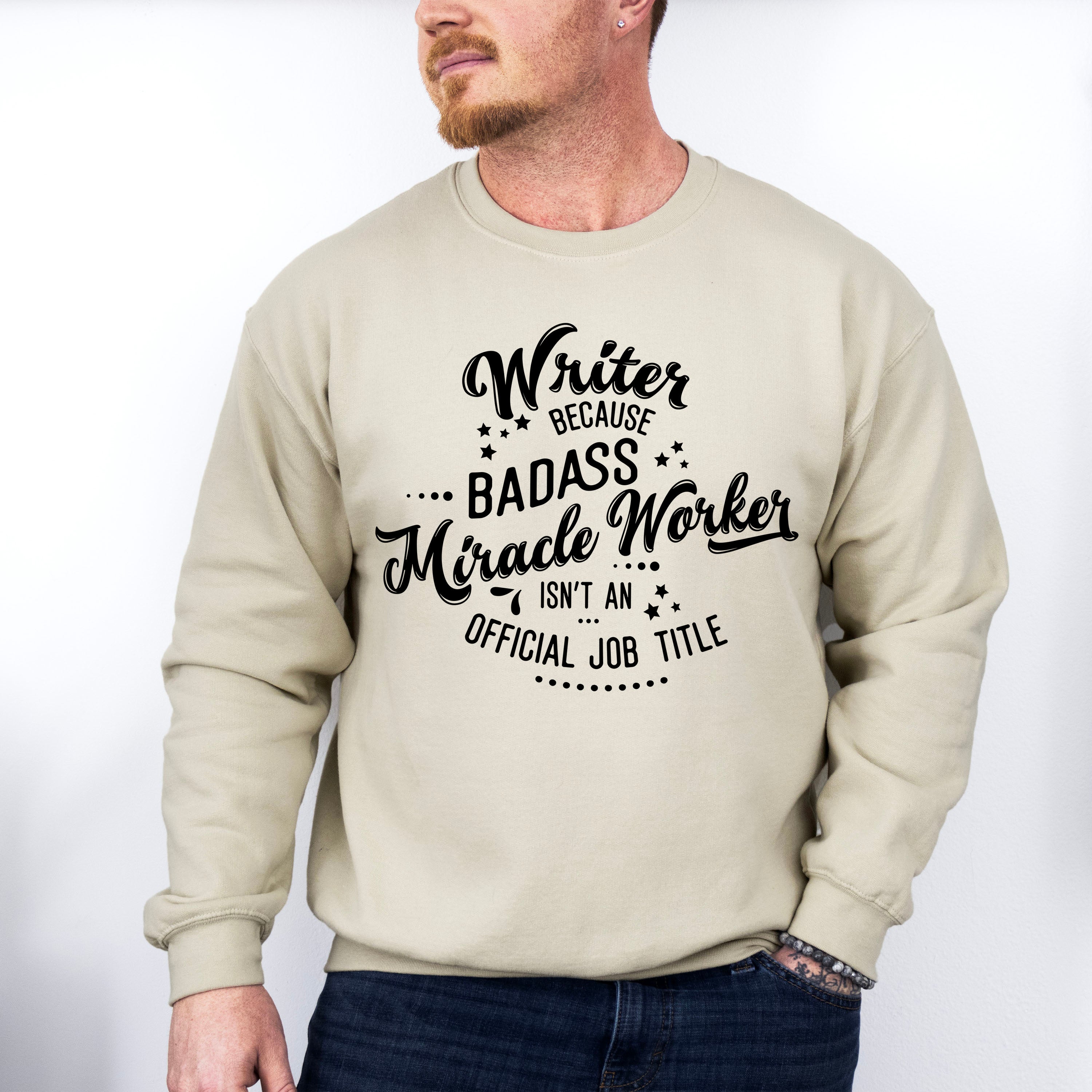 Writer Because - Writing Unisex Crewneck T-Shirt Sweatshirt Hoodie