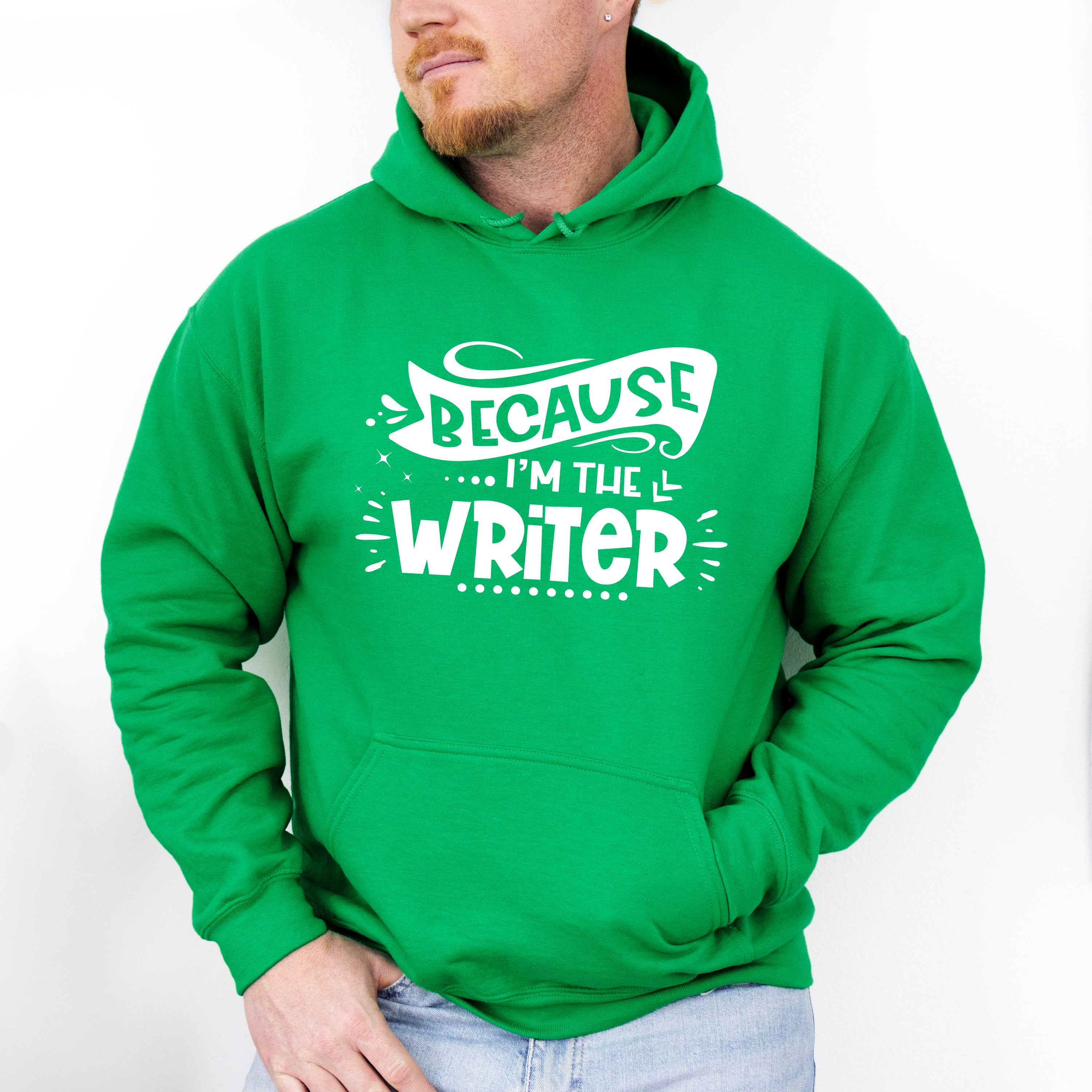 Because I'm The Writer - Writing Unisex Crewneck T-Shirt Sweatshirt Hoodie