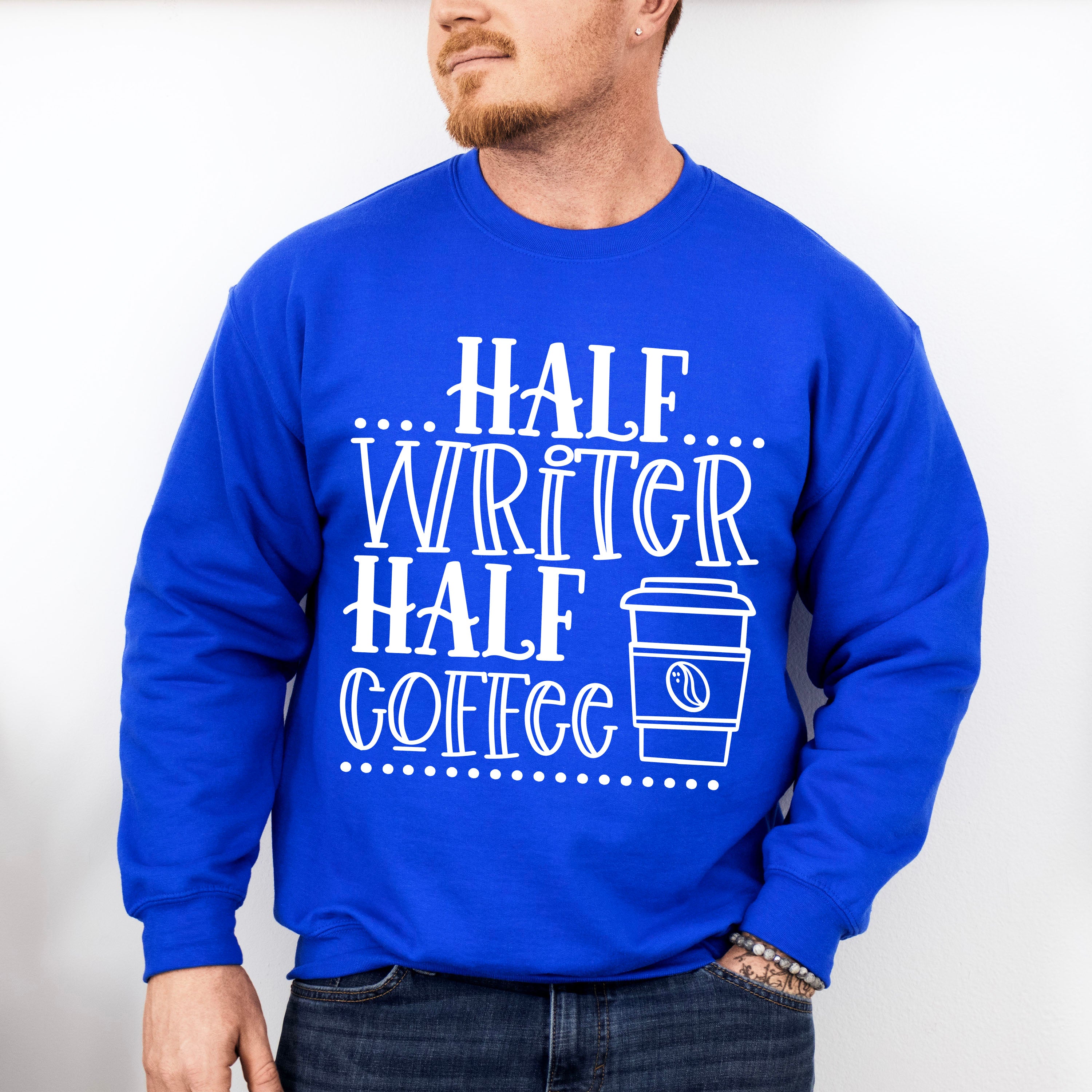 Half Writer Half Coffee - Writing Unisex Crewneck T-Shirt Sweatshirt Hoodie
