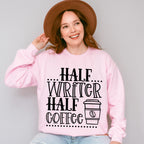 Half Writer Half Coffee - Writing Unisex Crewneck T-Shirt Sweatshirt Hoodie