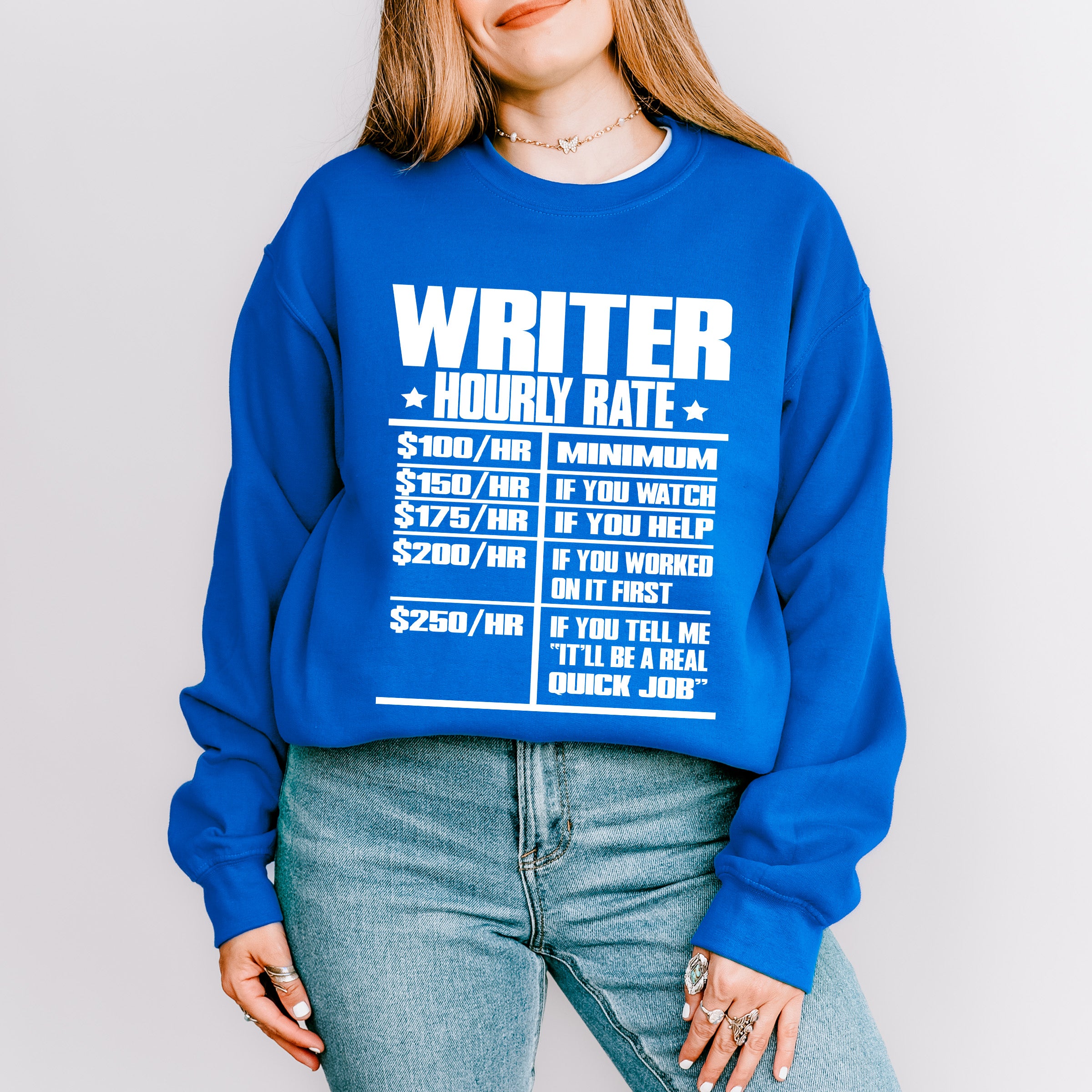 Writer Hourly Rate - Writing Unisex Crewneck T-Shirt Sweatshirt Hoodie
