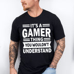 You Wouldn't Understand - Video Games Unisex Crewneck T-Shirt Sweatshirt Hoodie