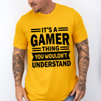 You Wouldn't Understand - Video Games Unisex Crewneck T-Shirt Sweatshirt Hoodie
