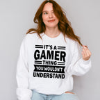 You Wouldn't Understand - Video Games Unisex Crewneck T-Shirt Sweatshirt Hoodie