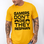 Gamers Don't Die - Video Games Unisex Crewneck T-Shirt Sweatshirt Hoodie