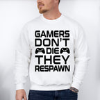 Gamers Don't Die - Video Games Unisex Crewneck T-Shirt Sweatshirt Hoodie