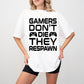 Gamers Don't Die - Video Games Unisex Crewneck T-Shirt Sweatshirt Hoodie