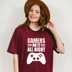 Gamers Do It All Night - Video Games Unisex Crewneck T-Shirt Sweatshirt Hoodie