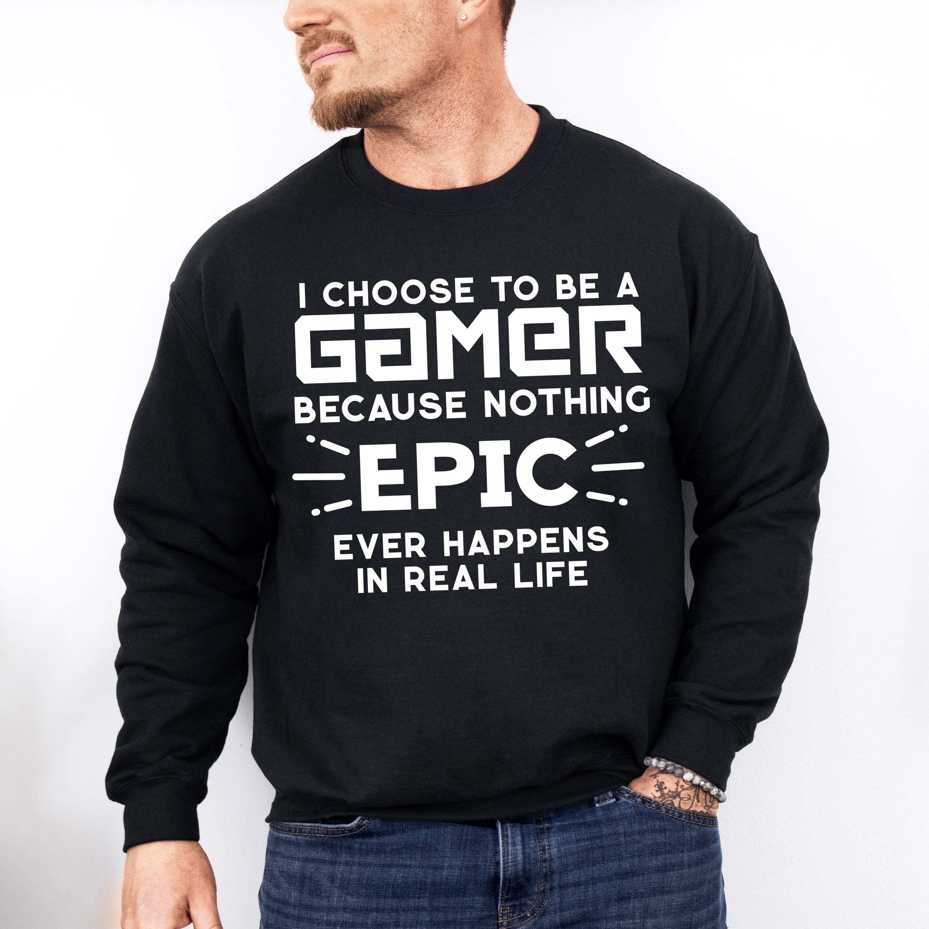 Nothing Epic Happens - Video Games Unisex Crewneck T-Shirt Sweatshirt Hoodie