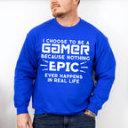 Nothing Epic Happens - Video Games Unisex Crewneck T-Shirt Sweatshirt Hoodie