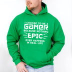 Nothing Epic Happens - Video Games Unisex Crewneck T-Shirt Sweatshirt Hoodie