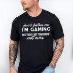 Don't Bother Me - Video Games Unisex Crewneck T-Shirt Sweatshirt Hoodie