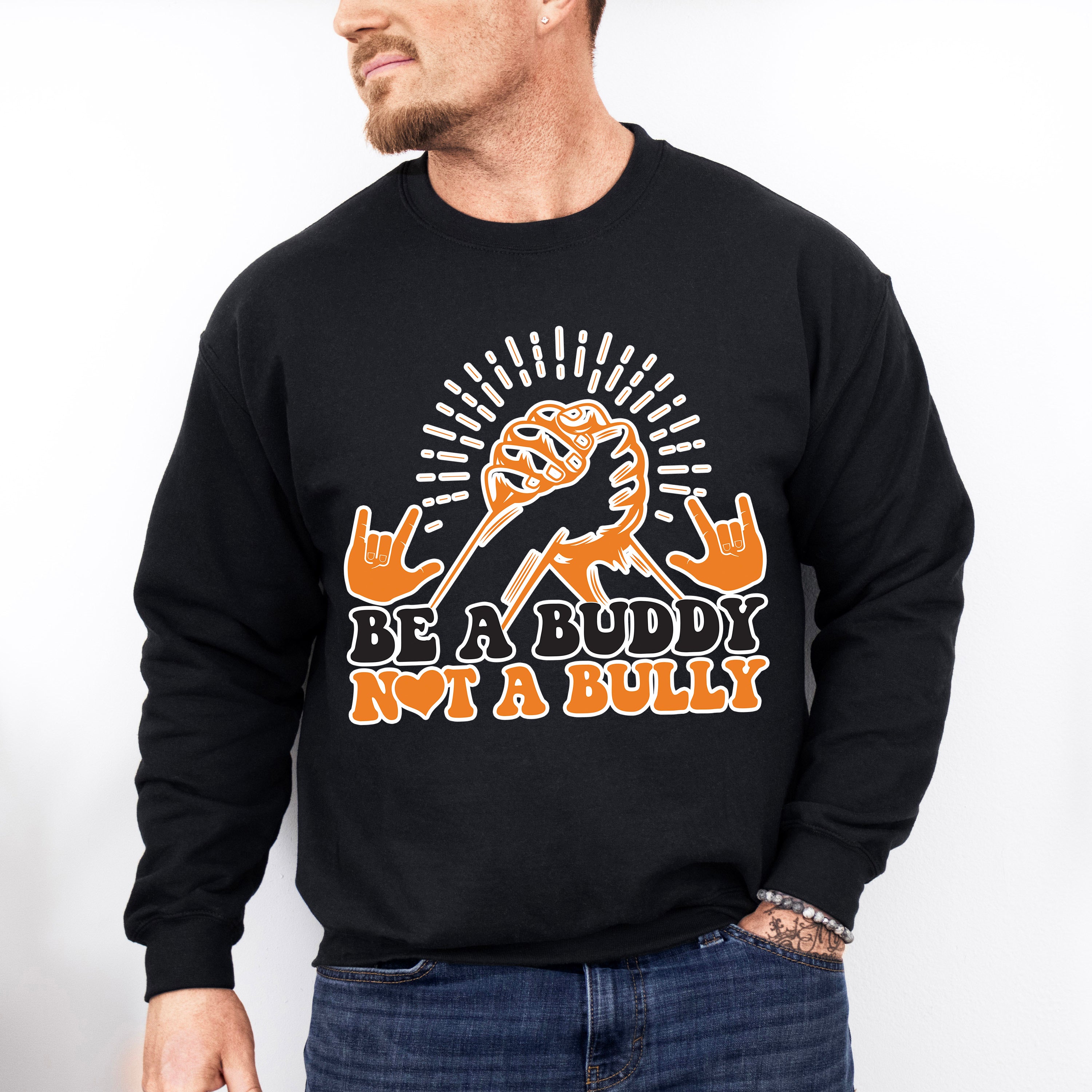 Be A Buddy Not A Bully Hand Design - Anti Bullying Unisex Crewneck T-Shirt Sweatshirt Hoodie