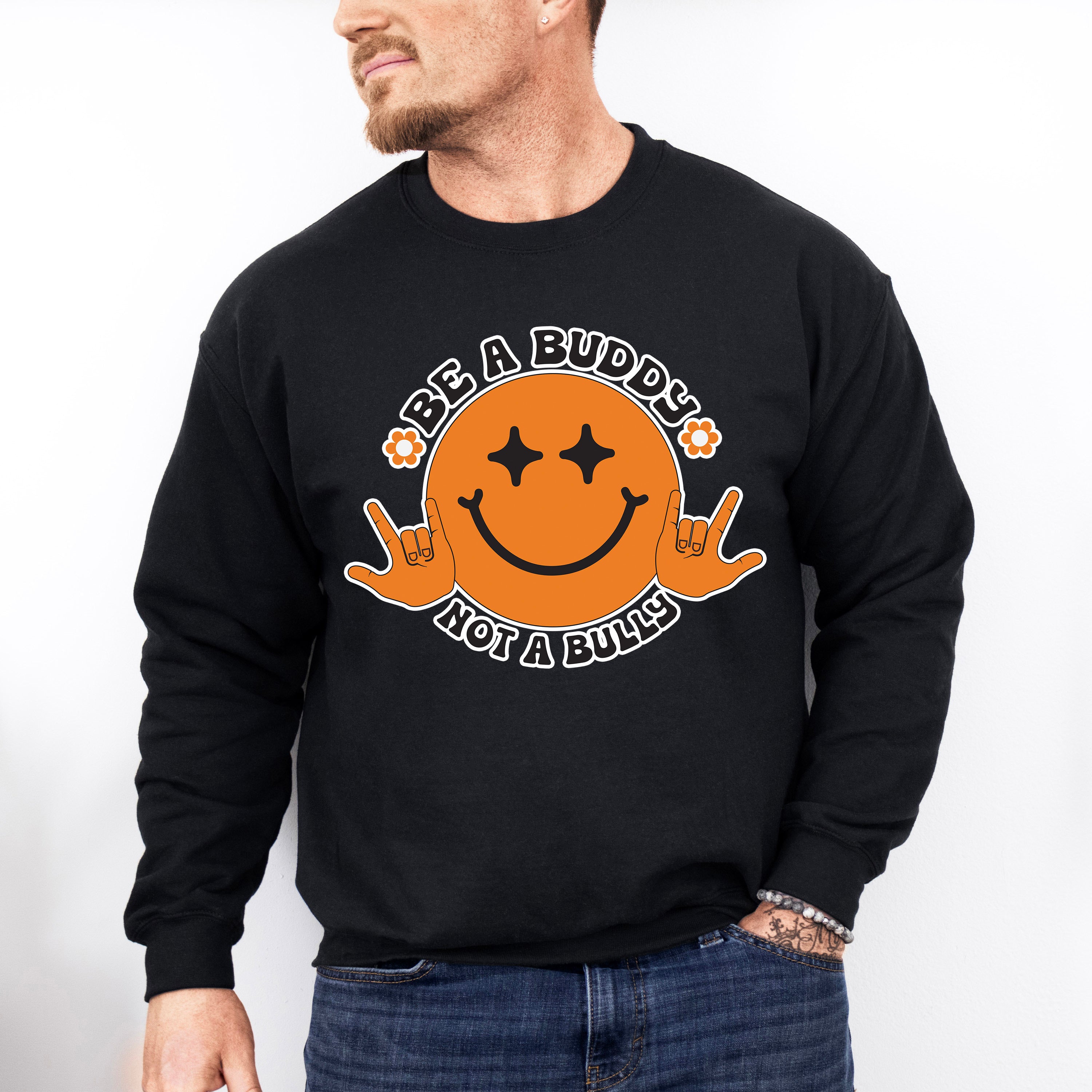 Be A Buddy Not A Bully Smiley Design - Anti Bullying Unisex Crewneck T-Shirt Sweatshirt Hoodie