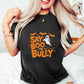 Say Boo To Bully - Anti Bullying Unisex Crewneck T-Shirt Sweatshirt Hoodie