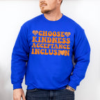Choose Kindness Acceptance Inclusion - Anti Bullying Unisex Crewneck T-Shirt Sweatshirt Hoodie