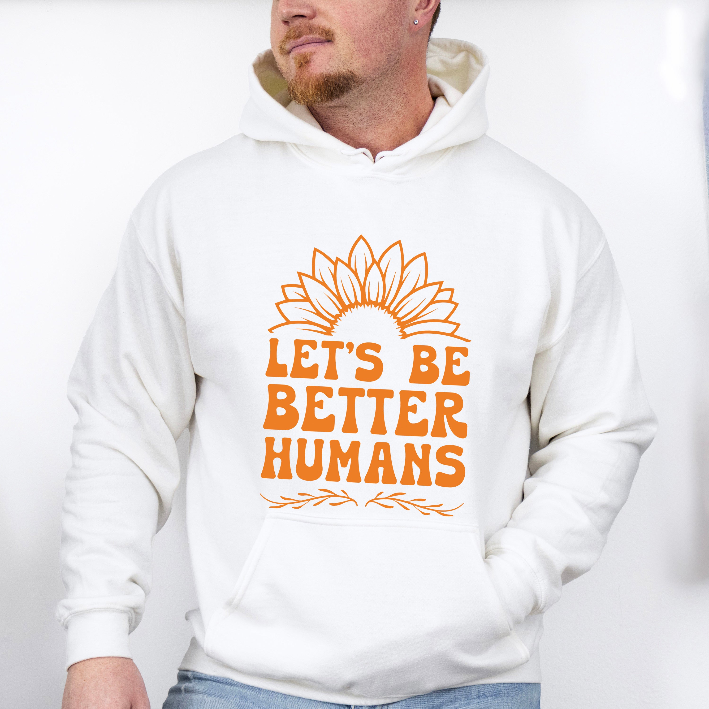 Let's Be Better Humans - Anti Bullying Unisex Crewneck T-Shirt Sweatshirt Hoodie