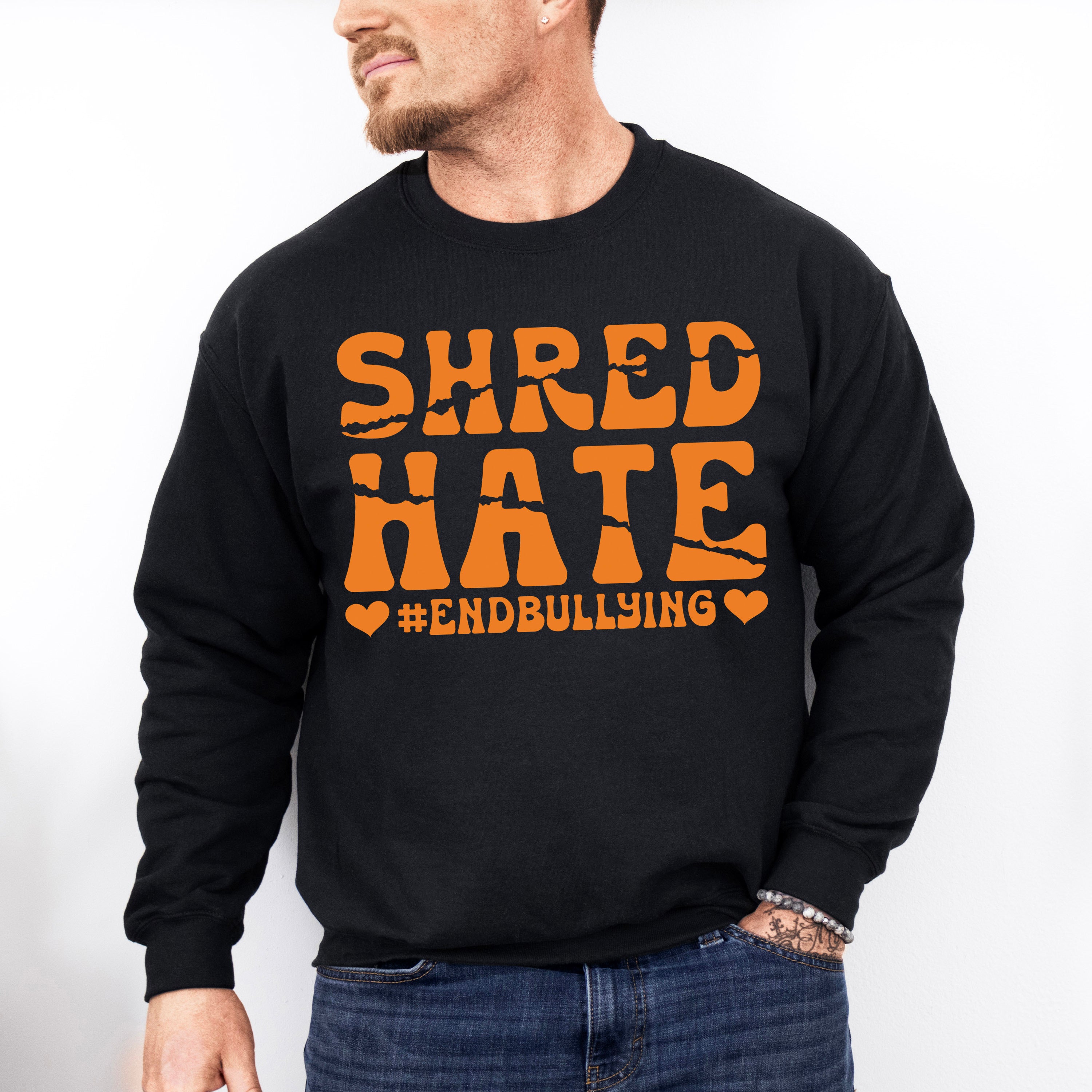 Shred Hate End Bullying - Anti Bullying Unisex Crewneck T-Shirt Sweatshirt Hoodie