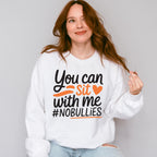 You Can Sit With Me - Anti Bullying Unisex Crewneck T-Shirt Sweatshirt Hoodie