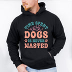 Time Spent With Dogs Is Never Wasted - Dogs Unisex Crewneck T-Shirt Sweatshirt Hoodie